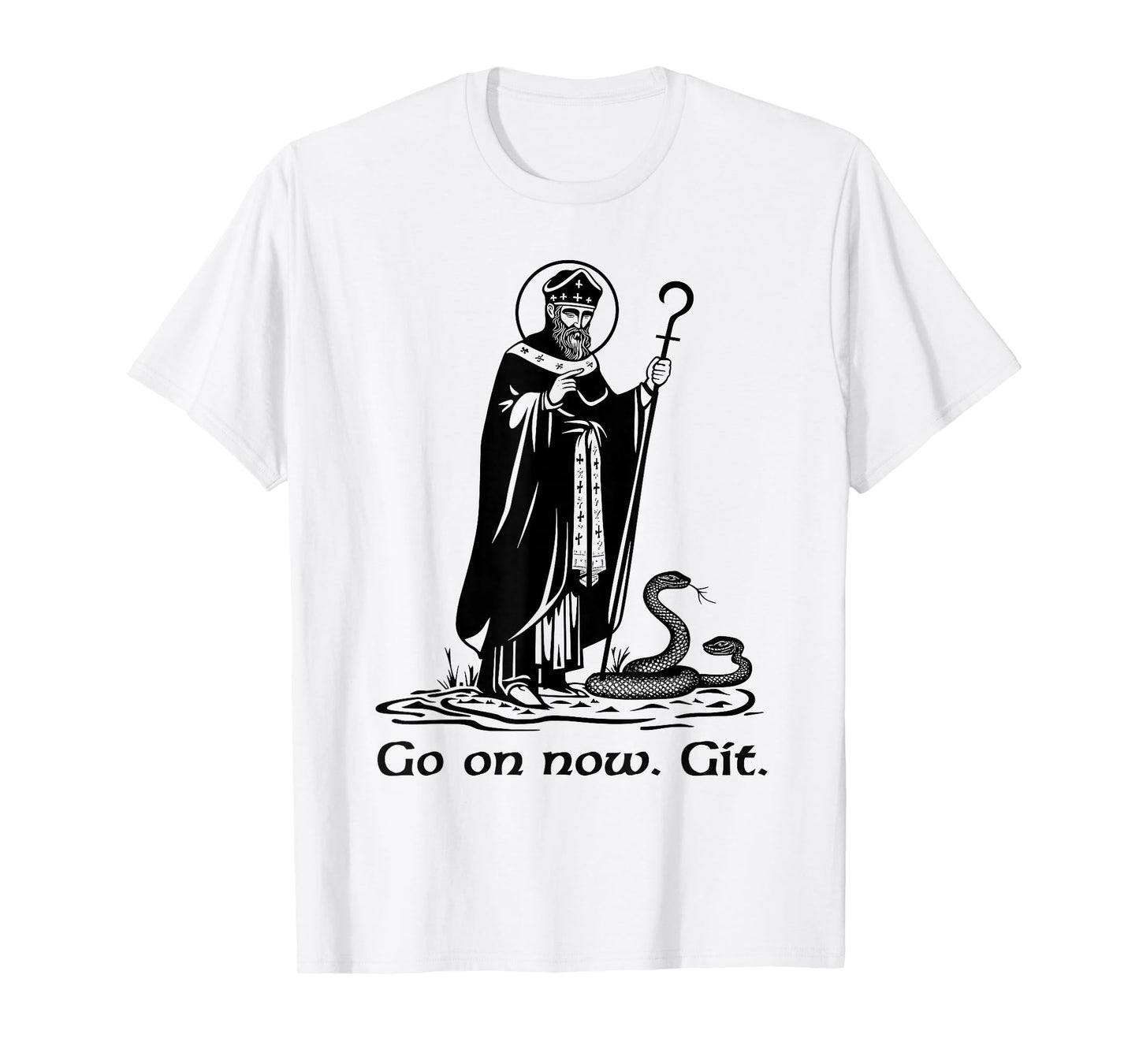 Funny Saint Patrick Irish Catholic St Patrick's Day Go On T-Shirt