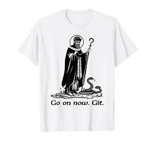 Funny Saint Patrick Irish Catholic St Patrick's Day Go On T-Shirt