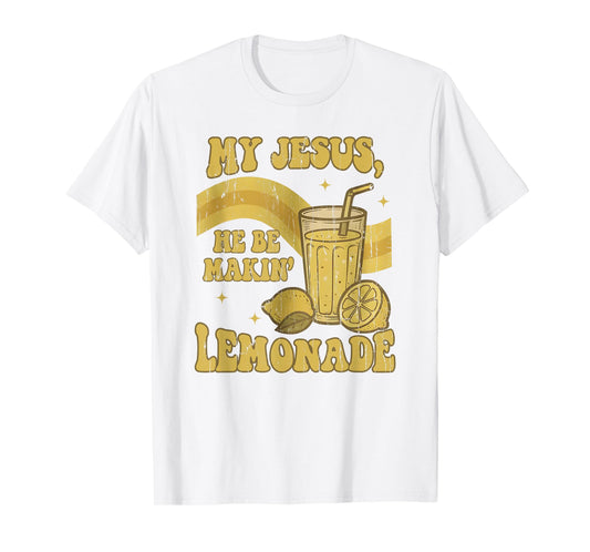 My Jesus He Be Making Lemonade, Retro Styled, Christian T-Shirt