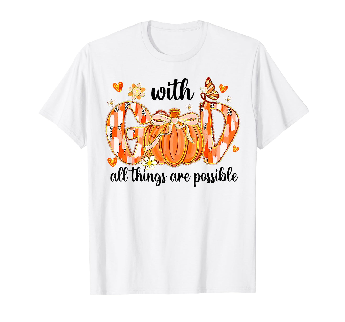 with God All Things are Possible Christian Fall Thanksgiving T-Shirt