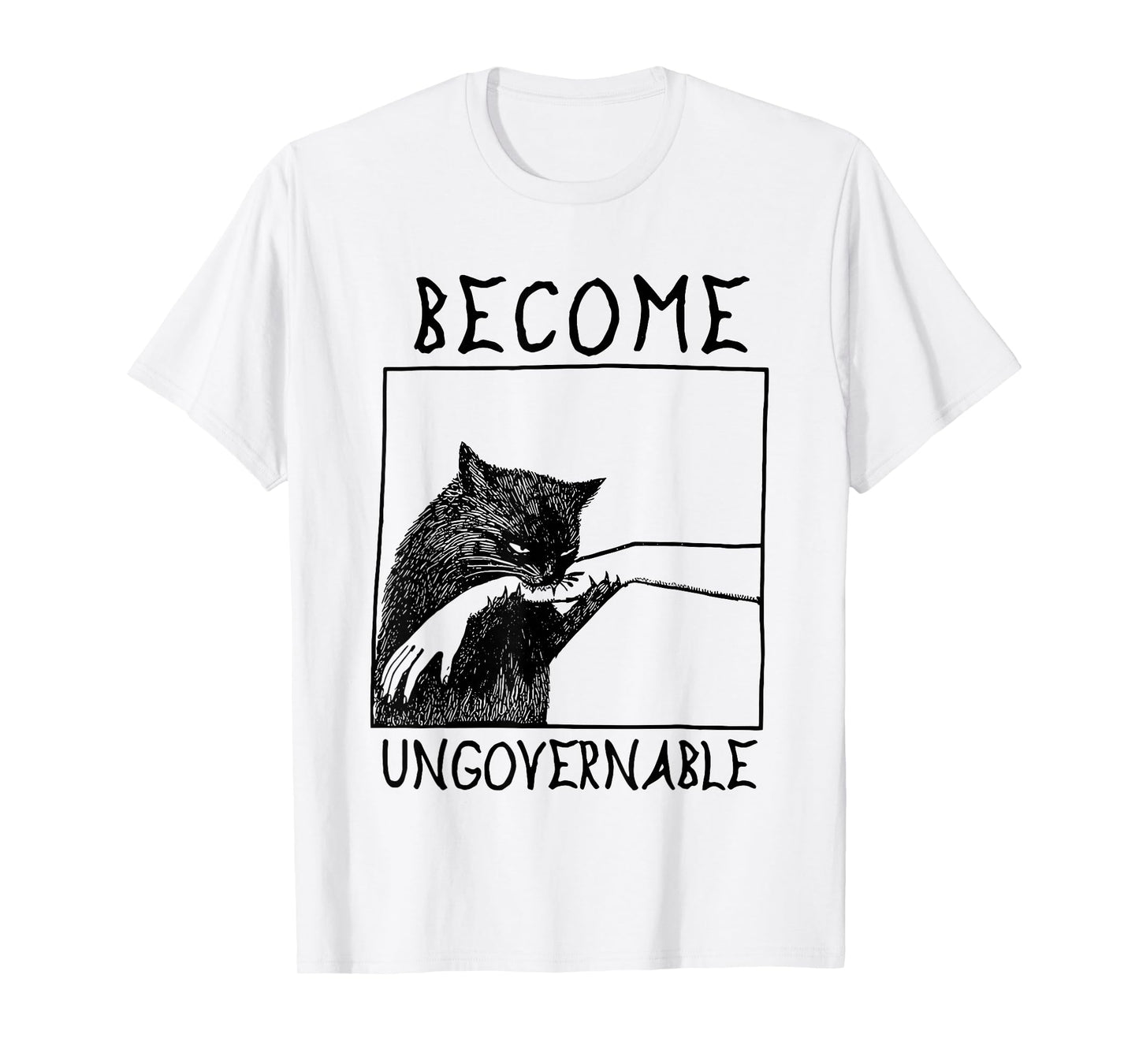 Become Ungovernable - Black Cat Biting Hand Funny Meme T-Shirt