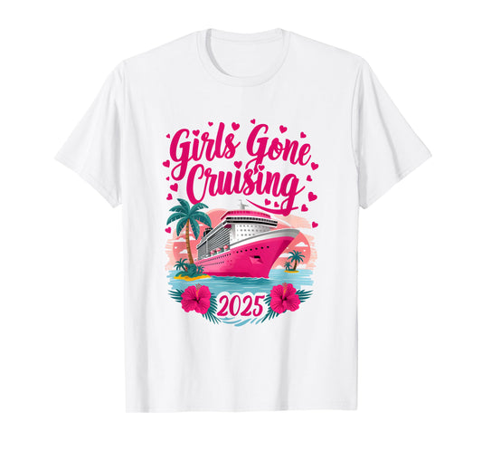 Girls Gone Cruising 2025 Women Cruise Vacation Bestie Women T-Shirt