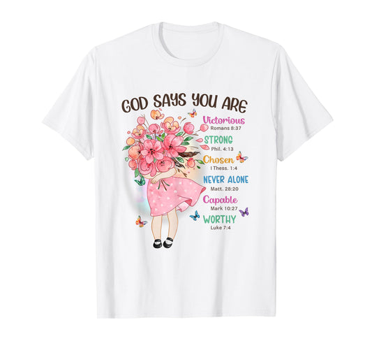 God Says You Are Flowers Girls Christian Bible Verse Kids T-Shirt