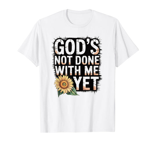 God's Not Done with Me Yet Hopeful Heart Apparel T-Shirt