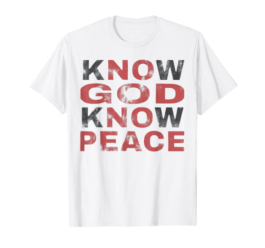 Know God Know Peace Religion God Church Christian T-Shirt