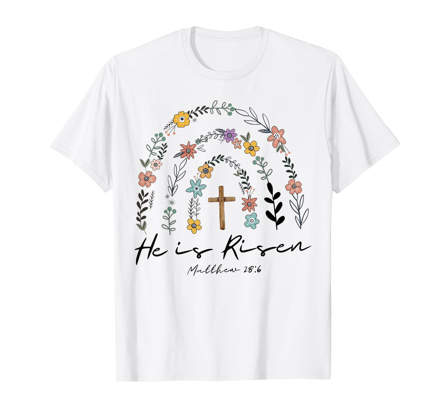 He Is Risen Flowers Rainbow Jesus T-Shirt