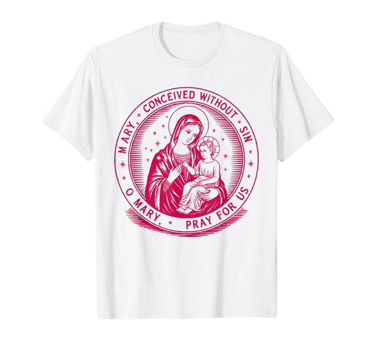 Mary Conceived Without Sin Holy Prayer Religious Design T-Shirt