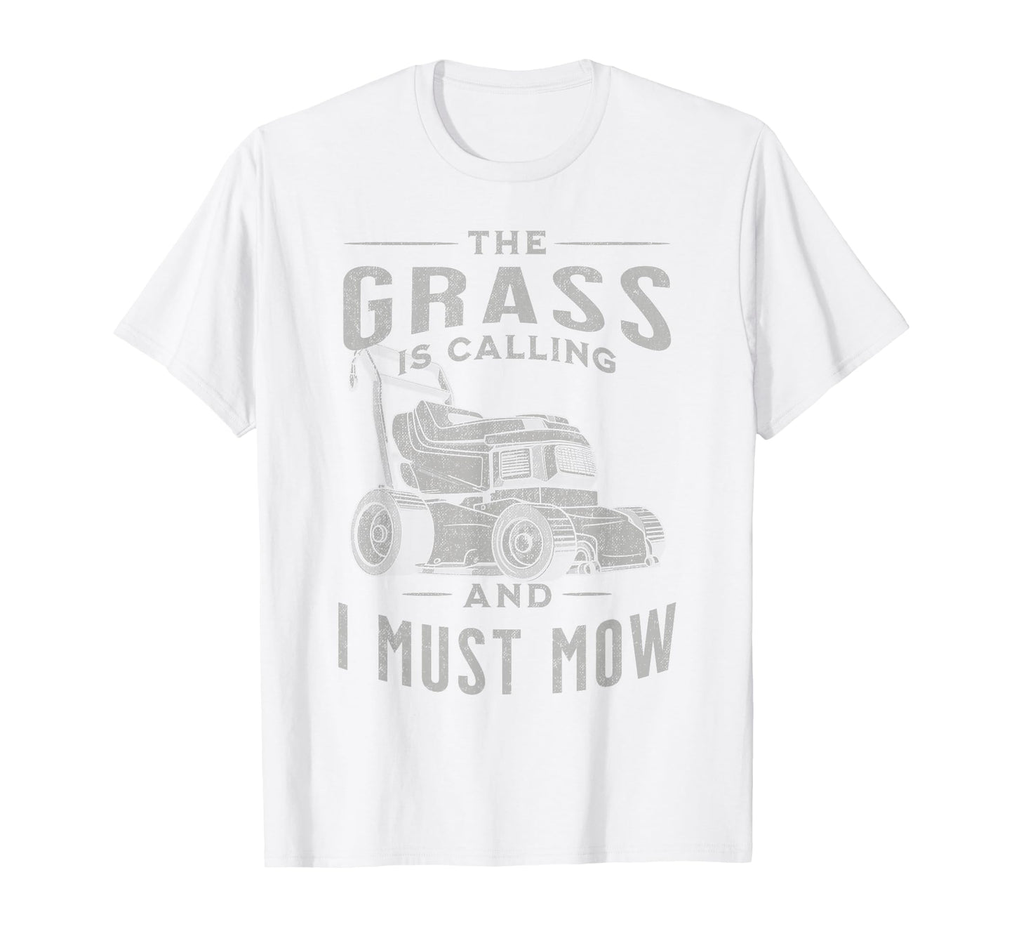 Funny Lawn Mowing Lovers The Grass Is Calling And I Must Mow T-Shirt