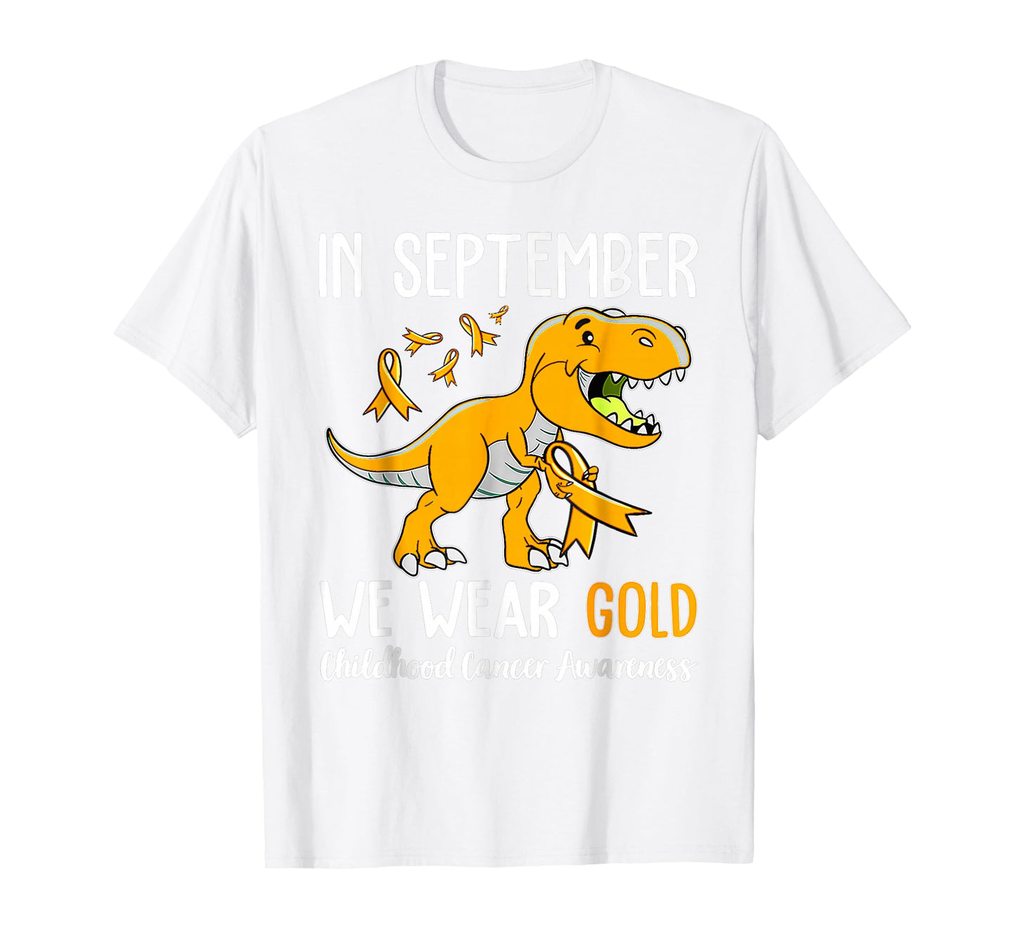 in September We Wear Gold Childhood Cancer Awareness Ribbon T-Shirt