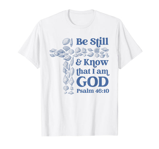 Be Still and Know God Christian Bible Seashell Style Beach T-Shirt