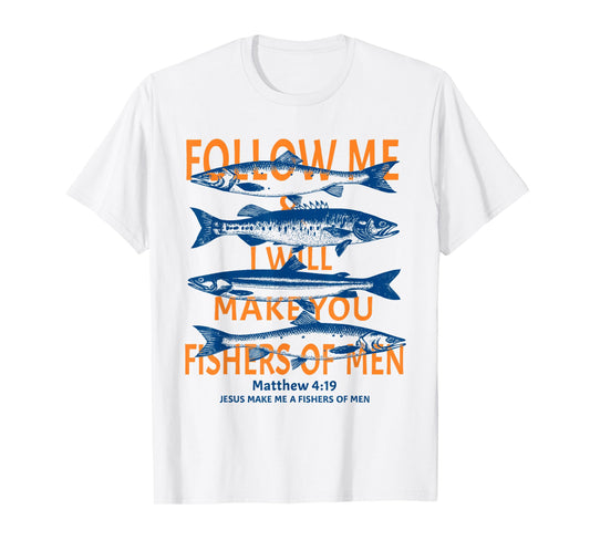 Fishers of Men Matthew 4:19 Bible Fishing Gift Men Women T-Shirt