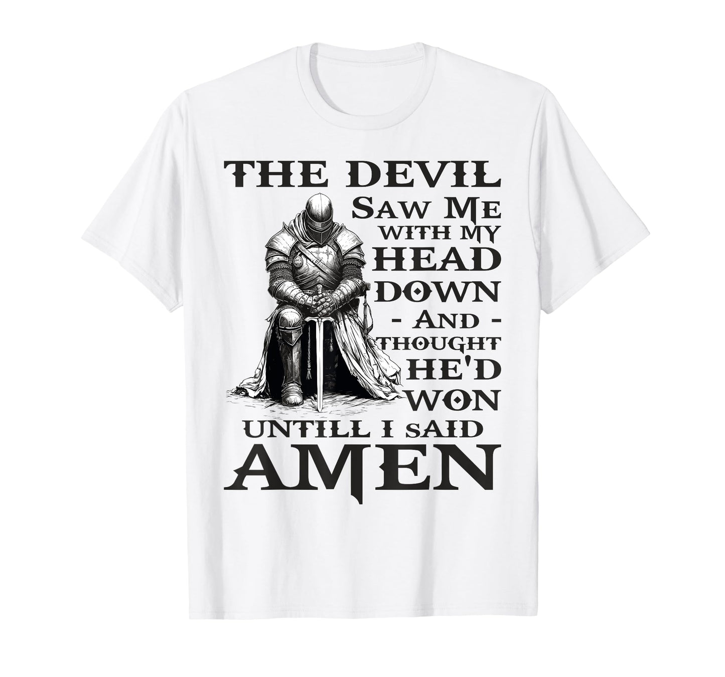 The Devil Saw Me With My Head Down christian T-Shirt