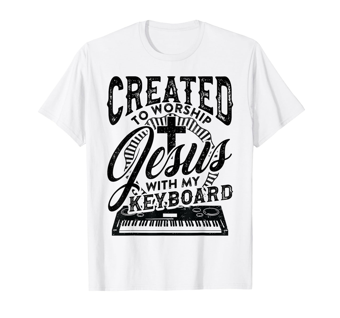 Created To Worship Jesus With My Keyboard Player Worship T-Shirt