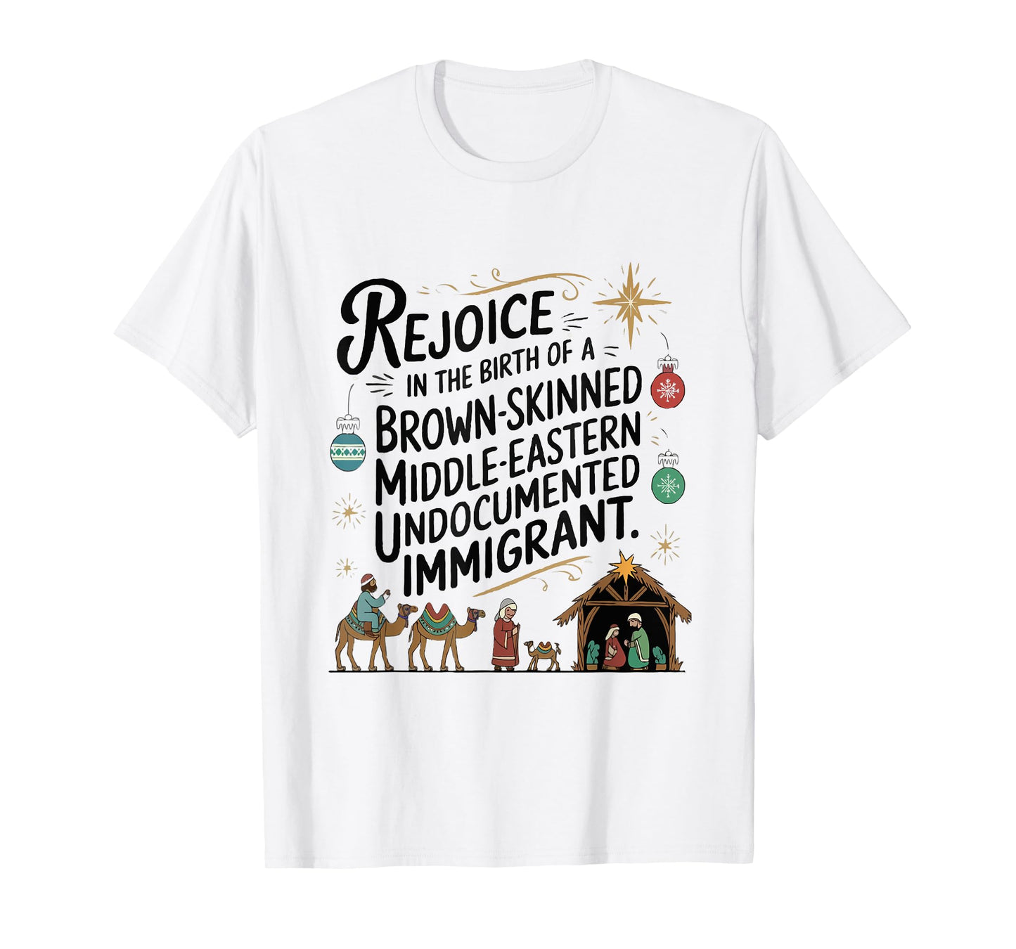 Rejoice In The Birth Of A Brown Skinned Jesus Wasn't White T-Shirt