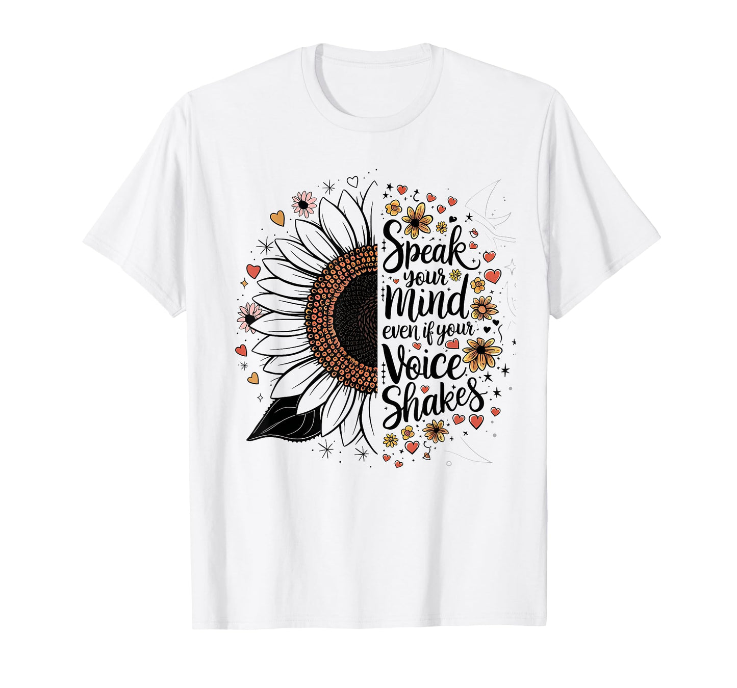 Sunflower Speak Your Mind Even If Your Voice Shakes T-Shirt