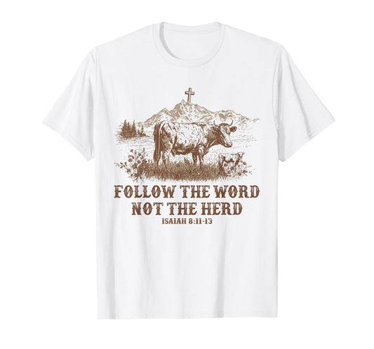Follow the word not the Herd Western Christian T-Shirt