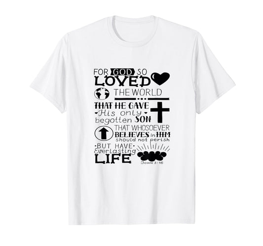 John 3:16 for God So Loved The World Gospel Faith Based T-Shirt