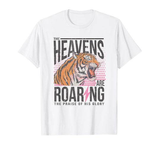 The Heavens Are Roaring, Psalm 19:1 Bible Verse T-Shirt