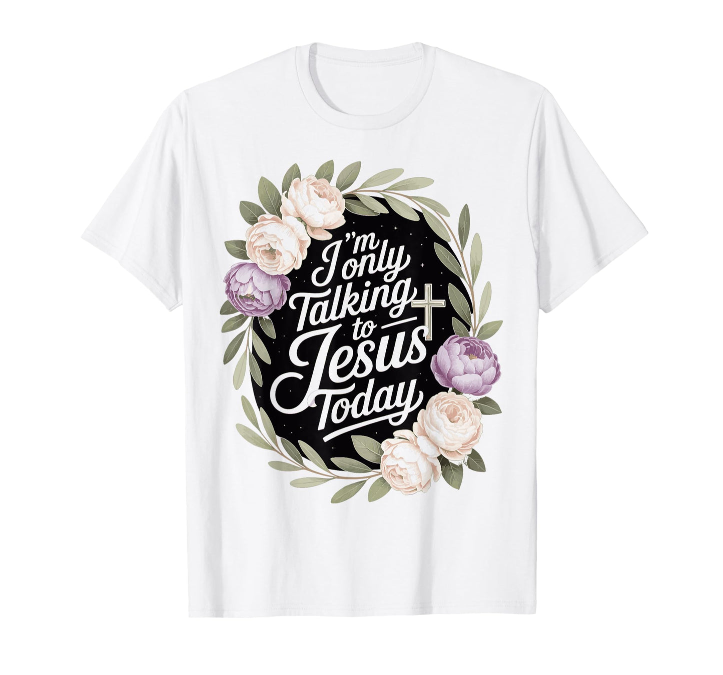 I'm Only Talking To Jesus Christian T-Shirt