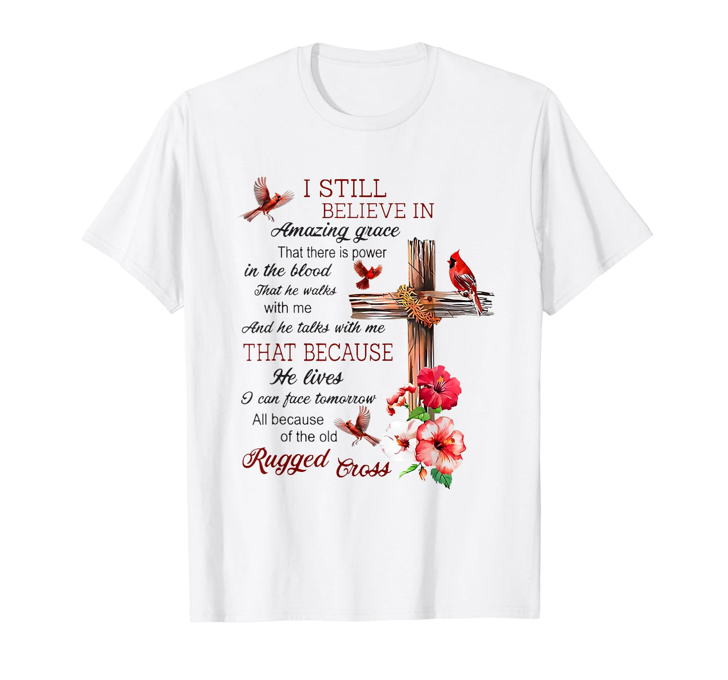 I Still Believe In Amazing Grace Jesus Christian T-Shirt
