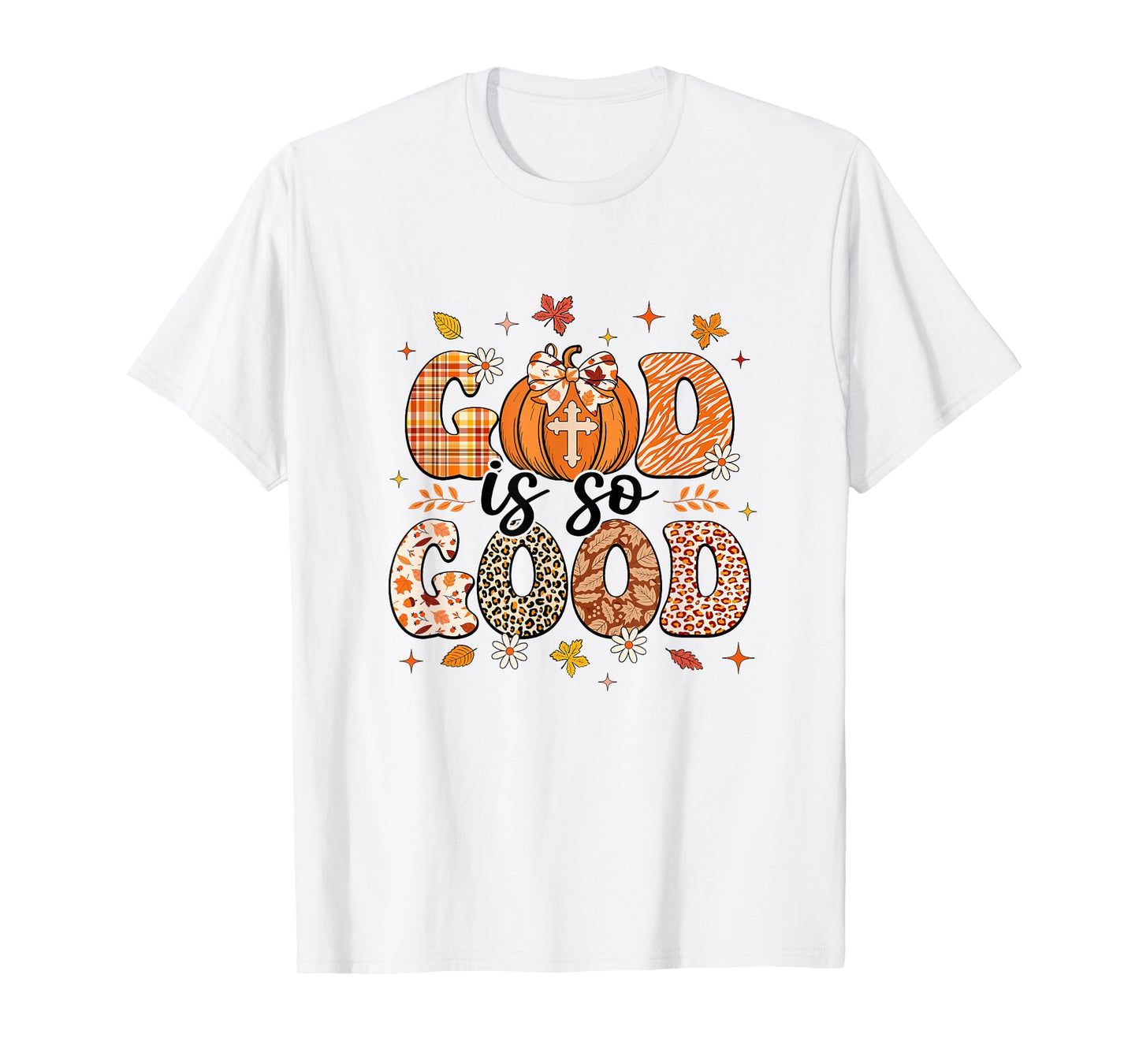 Autumn Pumpkin Christian Thanksgiving Faith God Is So Good T-Shirt