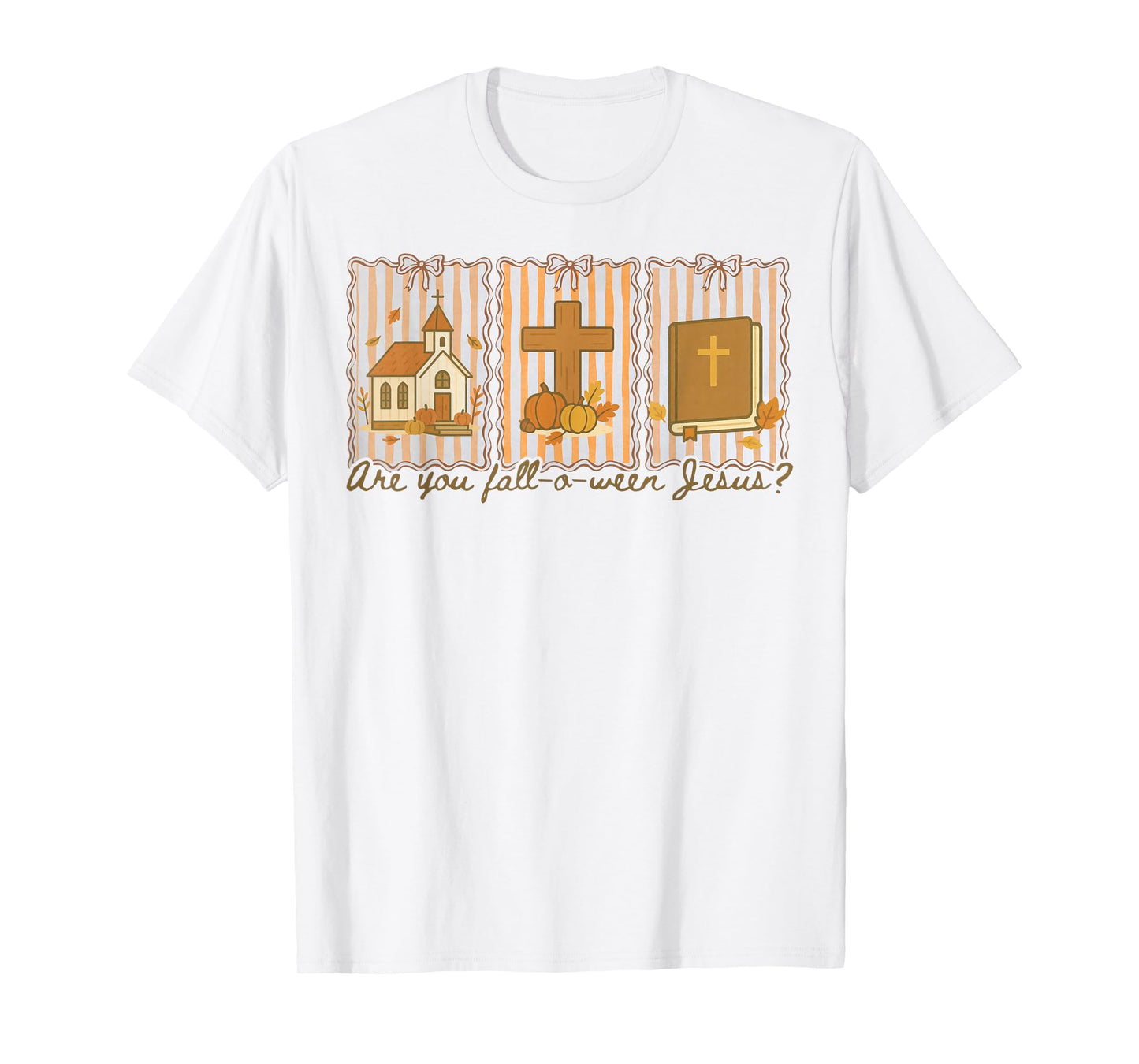 are You Fall-O-Ween Jesus Christian Halloween Pumpkins T-Shirt