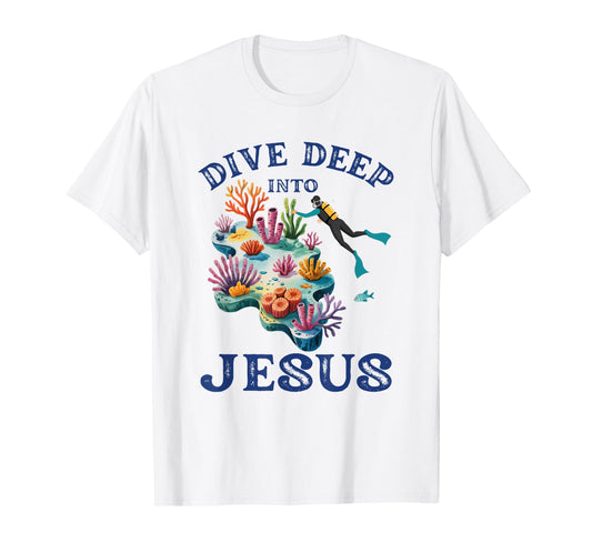 Dive Deep Into Jesus Vbs Christian Scuba Diving Underwater T-Shirt