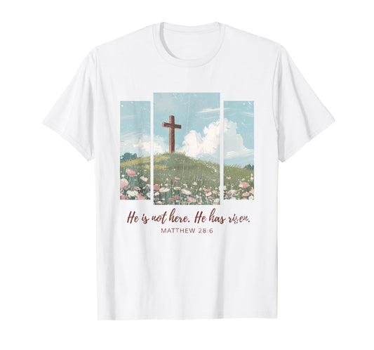 He Is Not Here He Has Risen Just As He Said Easter Christian T-Shirt