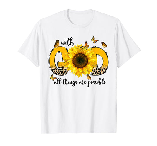 Sunflowers With God All Things Are Possible Christian Gifts T-Shirt