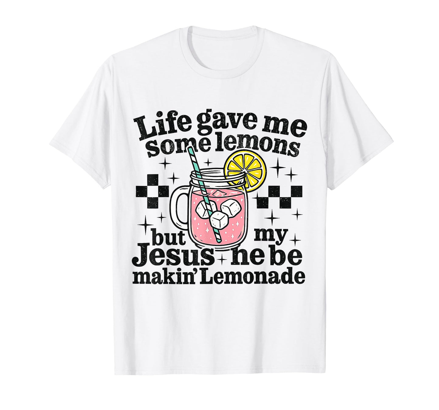 Life Lemons Jesus Making Lemonade Christian Faith Quote T-Shirt