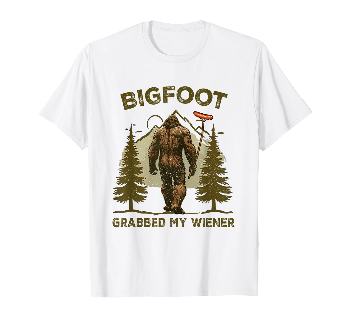 Funny retro bigfoot, Bigfoot Grabbed My Wiener design T-Shirt