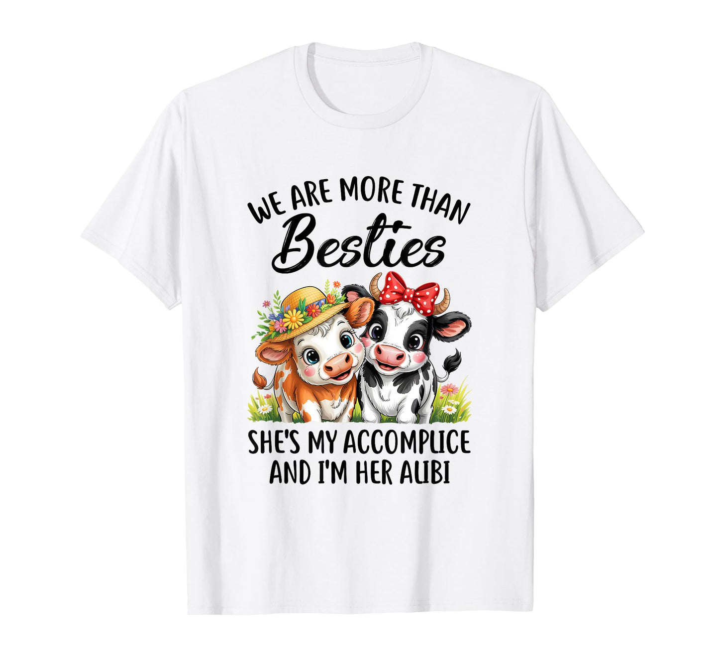 Cute Cow We Are More Than Besties Funny Friends Girls Women T-Shirt