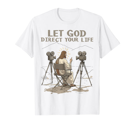 Let God Direct Your Life Christian Men Women Faith Based T-Shirt