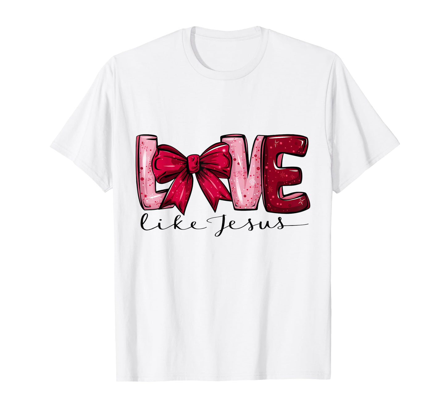 Love Like Jesus Valentine’s Day Women Coquette Bow T-Shirt