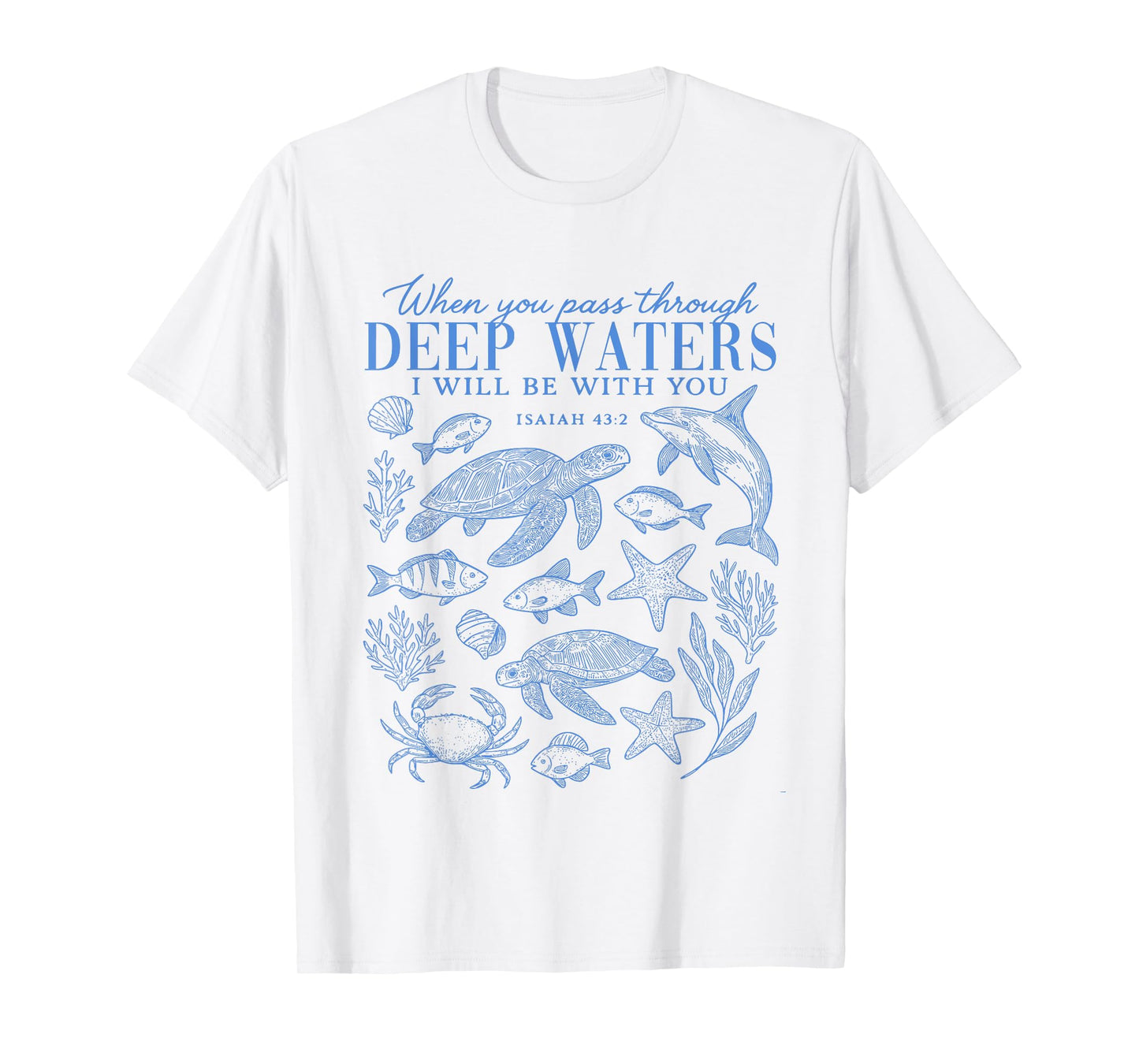 When You Go Through Deep Waters I Will Be With You Women T-Shirt
