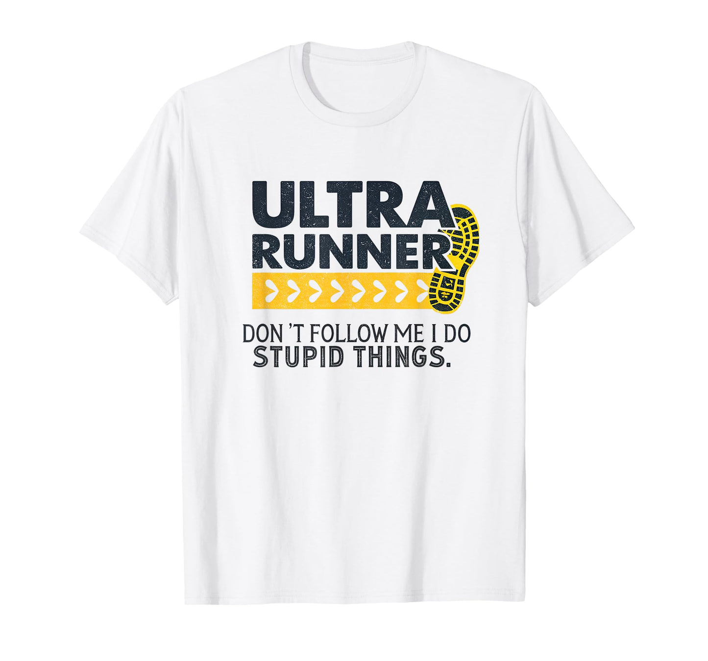 Funny Ultra Running Saying Trail Runner Endurance Humor T-Shirt