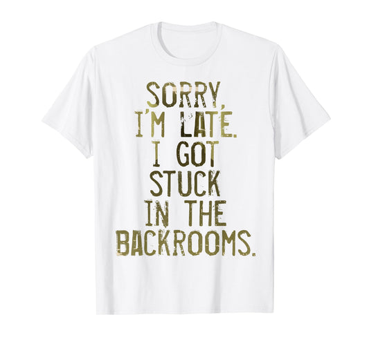 Liminal Space Humor Funny Backroom Quote T-Shirt