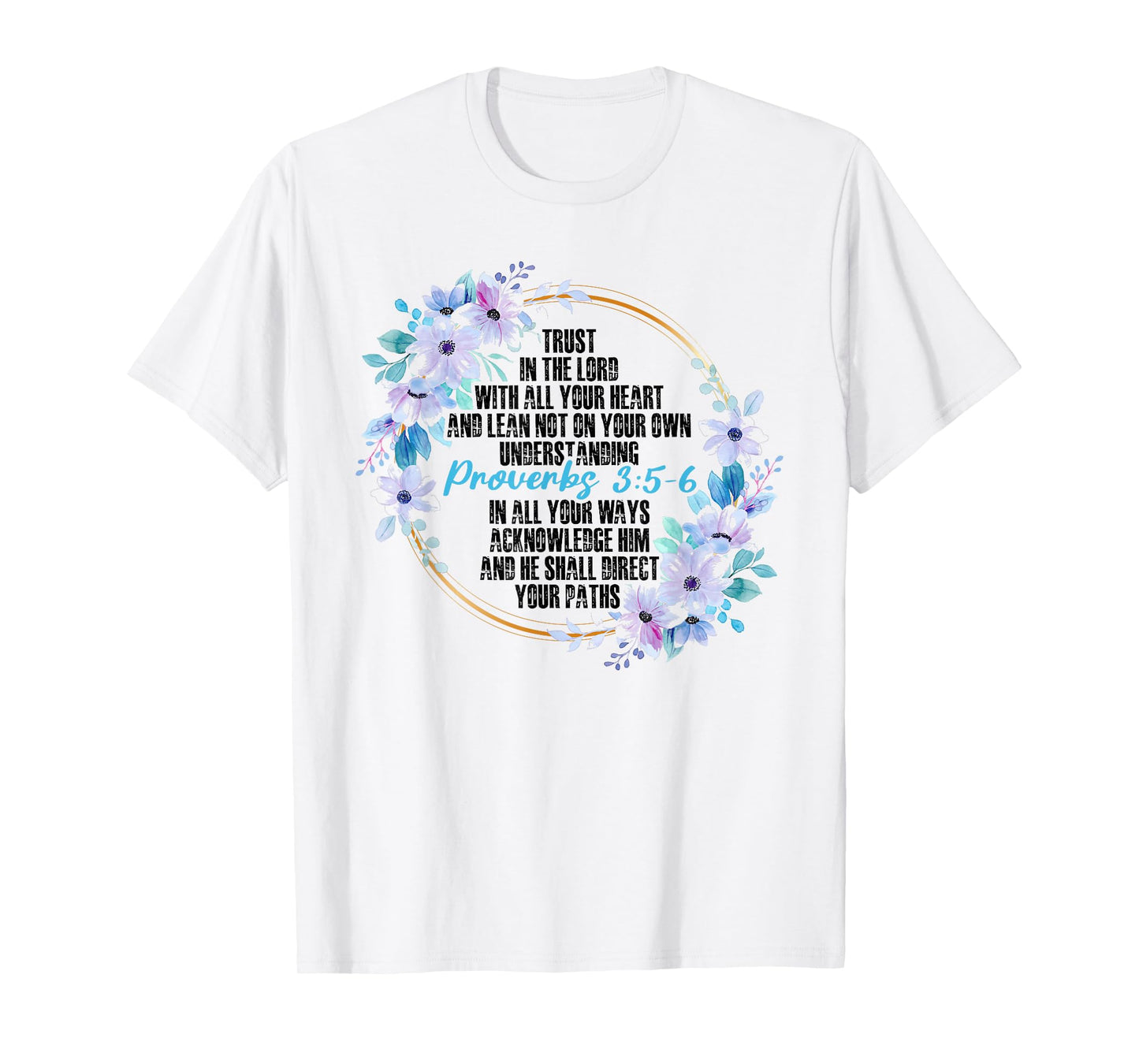 Proverbs 3:5-6 Bible Verse Religious Christian Men and Women T-Shirt