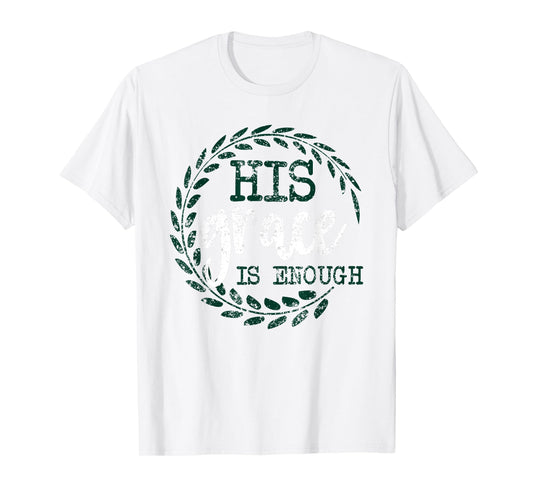 His Grace is Enough Women Christian Faith Tshirts T-Shirt
