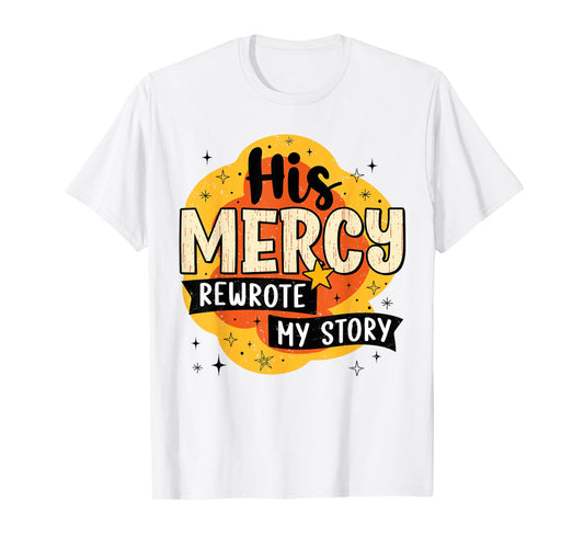His Mercy Rewrote My Story Christian Faith Boho Christian T-Shirt