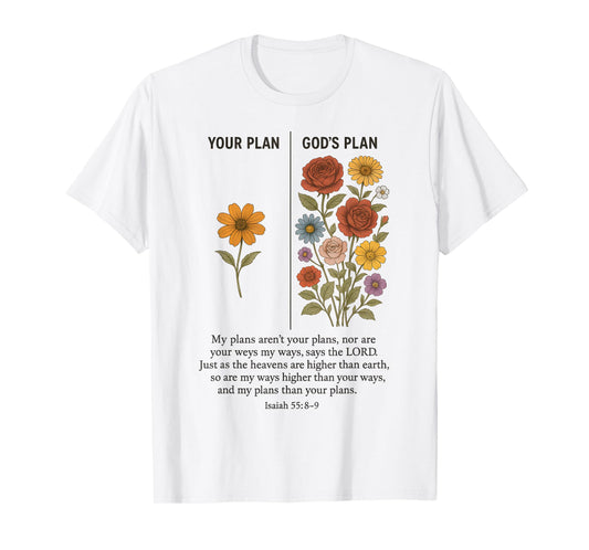 Your Plan And God's Plan Isaiah Bible Verse Faith Jesus T-Shirt
