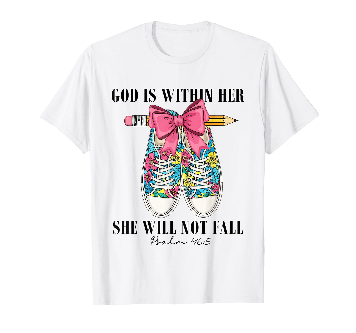 God is Within Her She Will Not Fall Christian Back to School T-Shirt