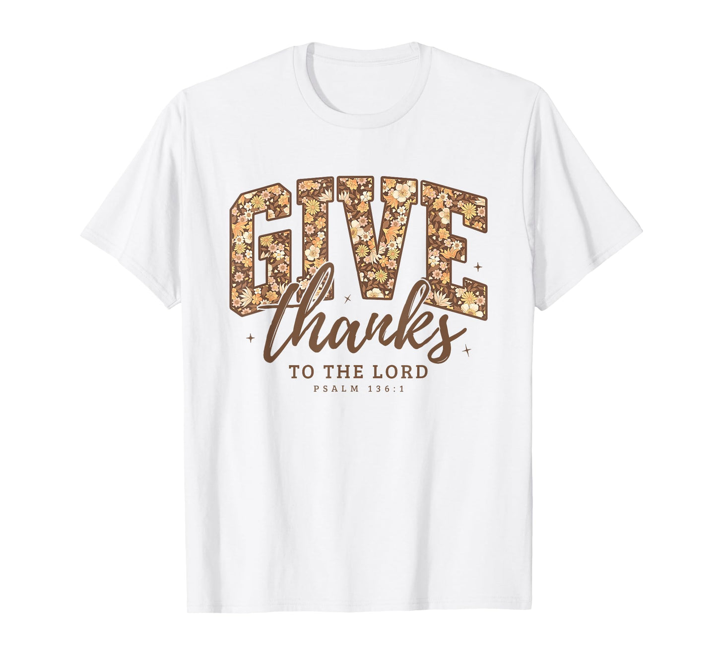 Floral Give Thanks to The Lord Thanksgiving Bible Autumn T-Shirt
