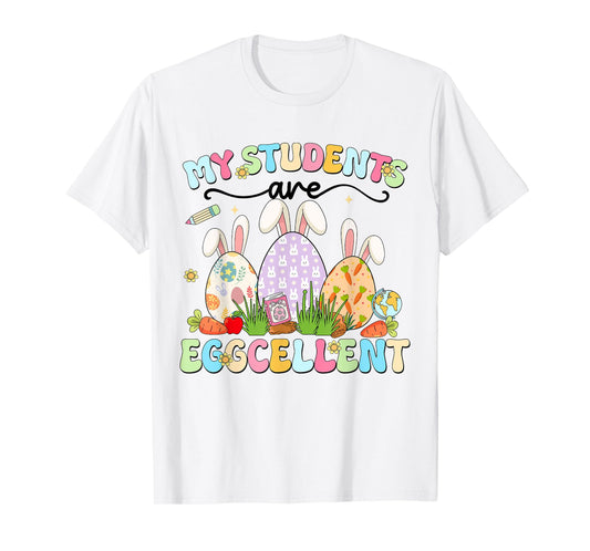 Cute My Students Are Eggcellent Teacher Easter Bunny Egg T-Shirt