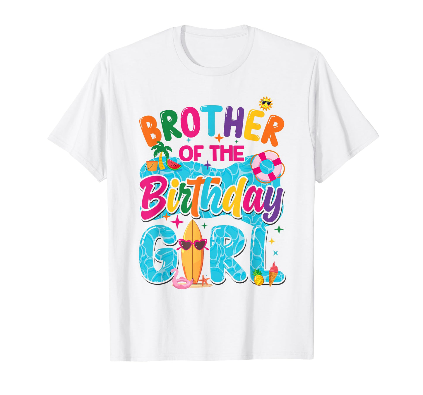 Brother Of The Birthday Girl Pool Party Beach Family T-Shirt
