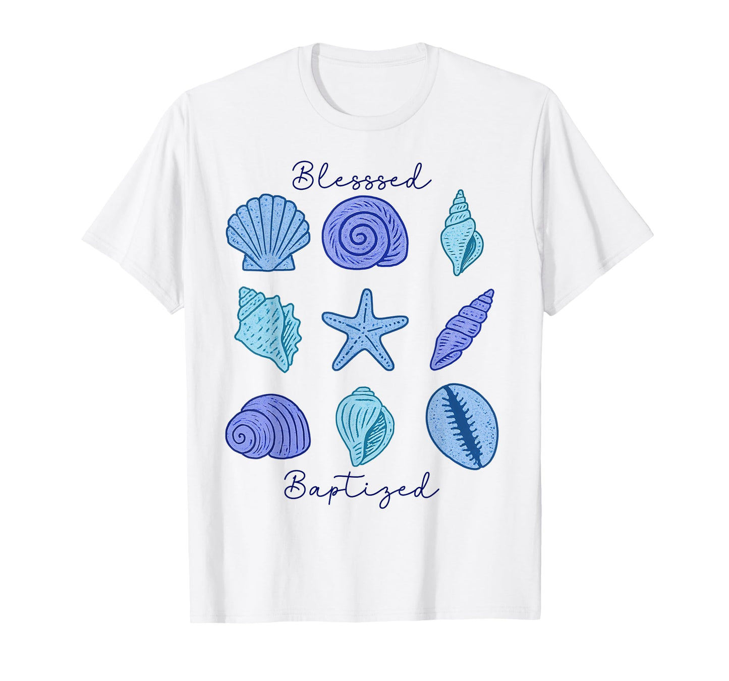 Blessed And Baptized Beautiful Sea-shells Christian T-Shirt