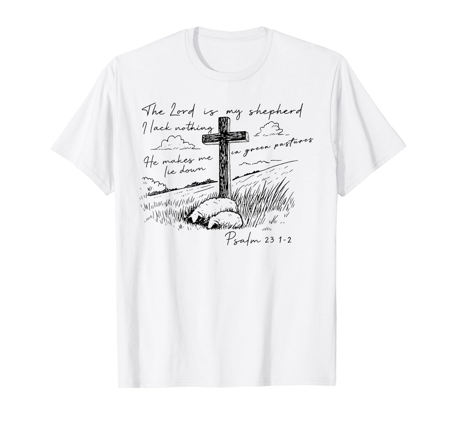 The Lord is My Shepherd Psalm 23 Cross Meadow T-Shirt