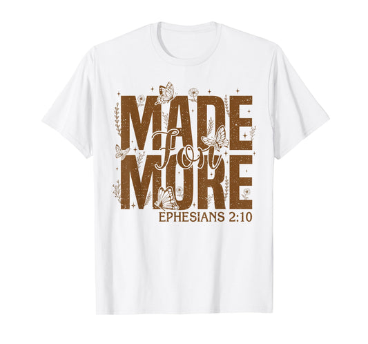 Retro Made for More Ephesians 2:10 Christian Bible Verse T-Shirt