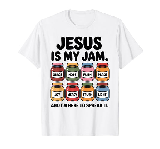 Jesus is My Jam and I'm Here to Spread It T-Shirt