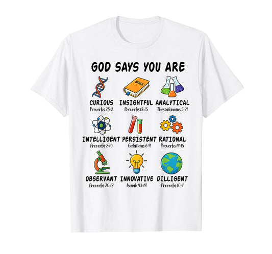 God Says I Am Science Biology Teacher Bible Verse T-Shirt